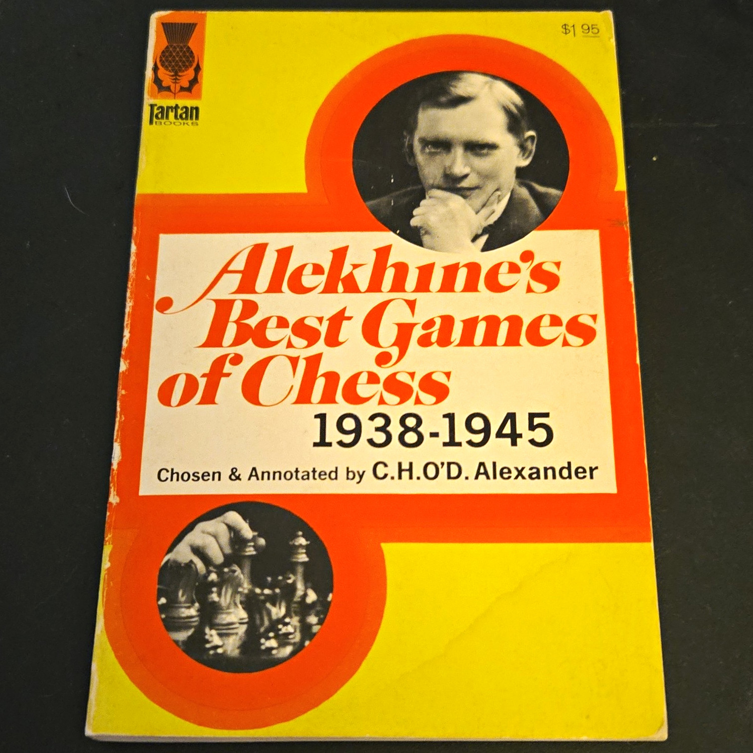 Alekhine\'s Best Games of Chess 1938-1945 Alexander Tartan PB 1972 Signed Alekhine\'s Best Games of Chess 1938-1945 Alexander Tartan PB 1972 Signed
