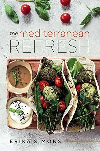 The Mediterranean Refresh - Over 100 Time Tested Delicious and Healt - VERY GOOD The Mediterranean Refresh - Over 100 Time Tested Delicious and Healt - VERY GOOD