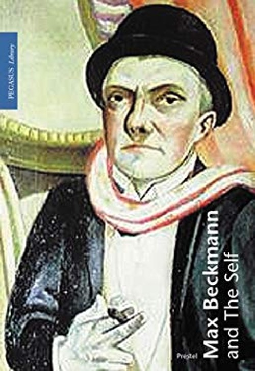 Max Beckmann and the Self Hardcover Wendy Beckett Max Beckmann and the Self Hardcover Wendy Beckett