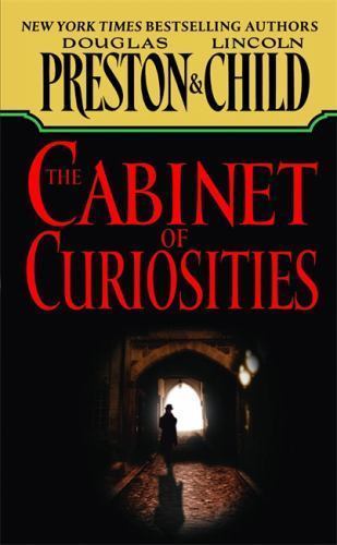 The Cabinet of Curiosities by Preston, Douglas; Child, Lincoln