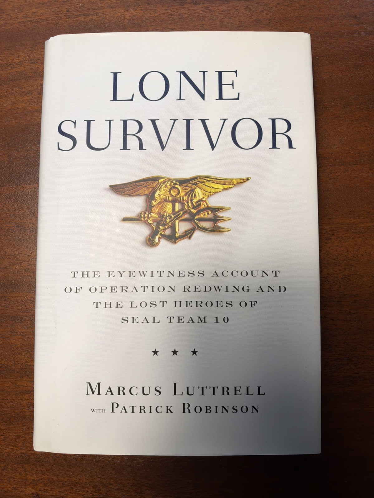 Lone Survivor Operation Redwing and the Lost Heroes Signed Marcus Luttrell HCDJ Lone Survivor Operation Redwing and the Lost Heroes Signed Marcus Luttrell HCDJ