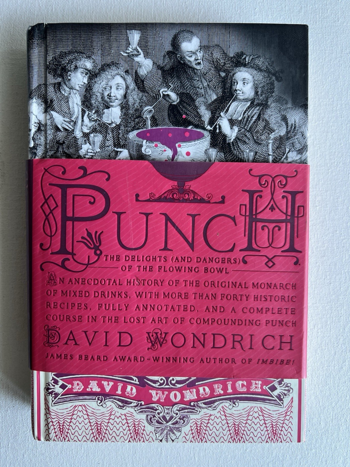 Punch : The Delights (and Dangers) of the Flowing Bowl David Wondrich Clean