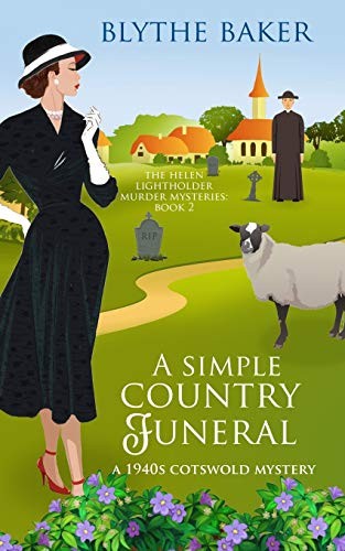 A Simple Country Funeral: A 1940s Cotswolds Mystery (The Helen L