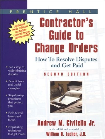 Contractor\'s Guide to Change Orders by Andrew M., Jr. Civitello - GOOD Contractor\'s Guide to Change Orders by Andrew M., Jr. Civitello - GOOD