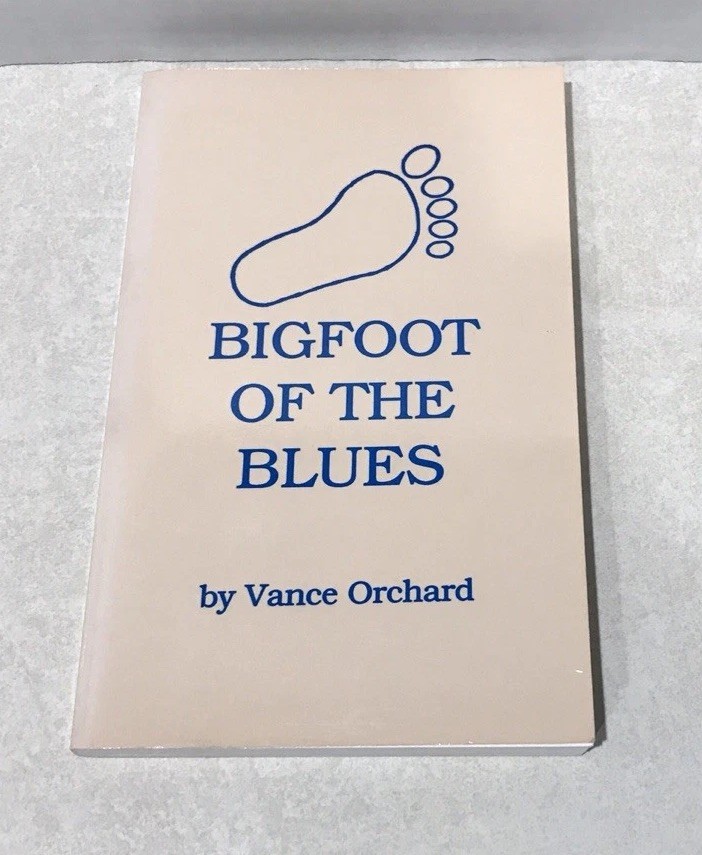 Bigfoot of the Blues by Vance Orchard - RARE SIGNED COPY Paperback Washington
