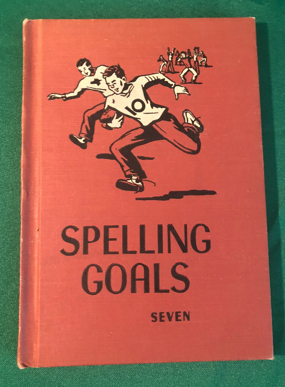 RARE children’s books- Spelling Goals 7, 1951 RARE children’s books- Spelling Goals 7, 1951