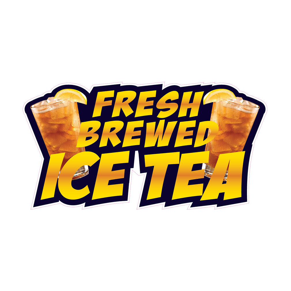 Food Truck Decals Fresh Brewed Ice Tea Restaurant & Food Concession Sign White