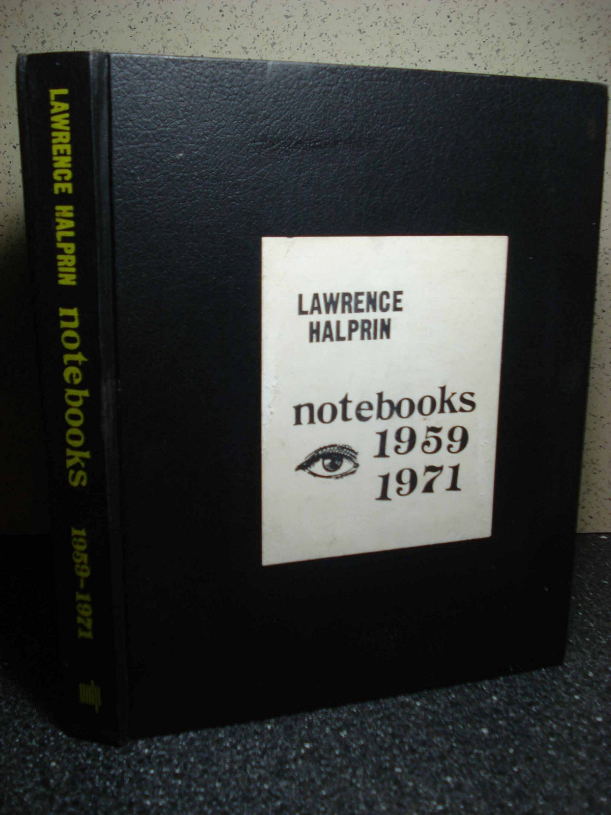 Lawrence Halprin Notebooks 1959-1971 Lawrence Halprin Notebooks 1959-1971