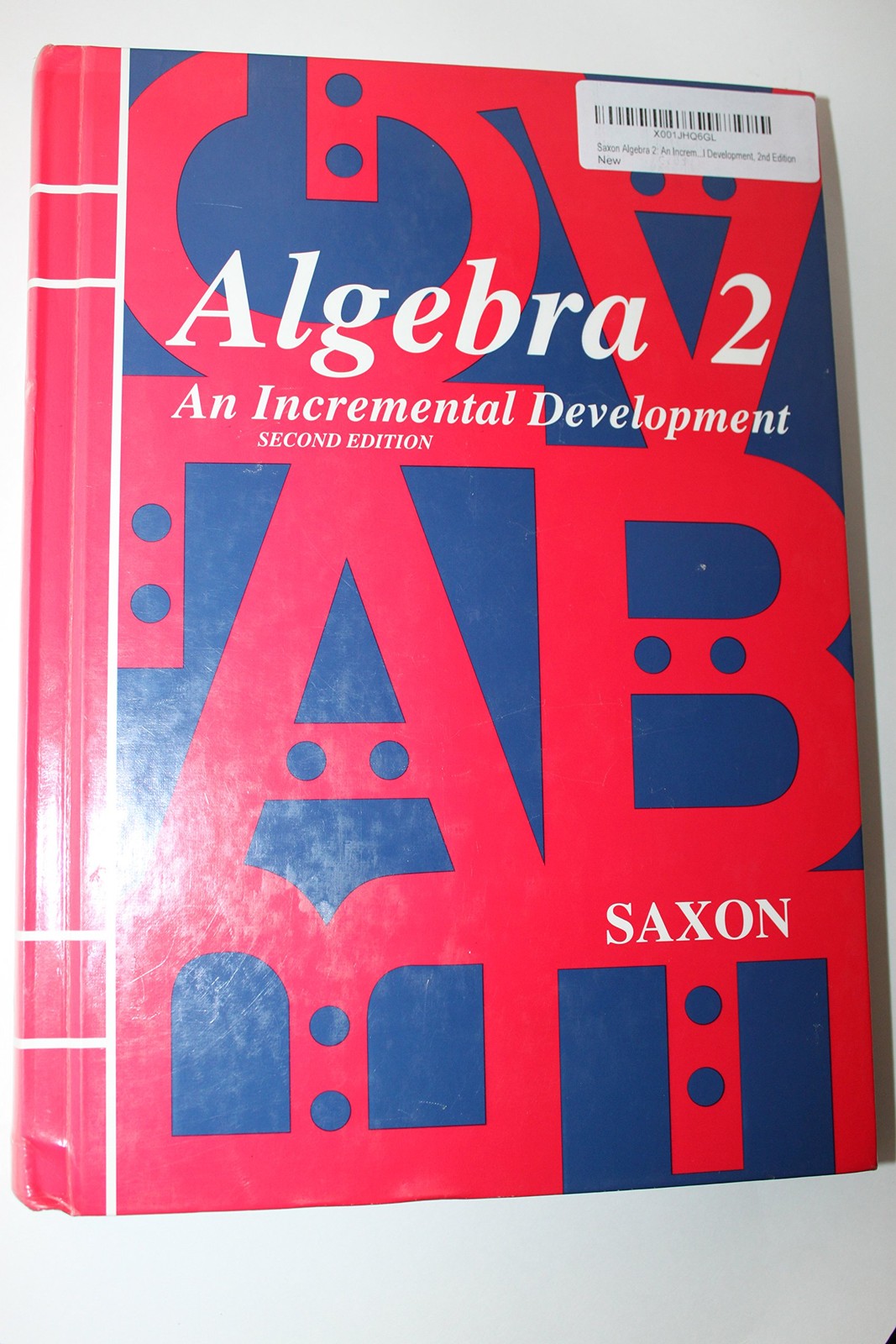 Saxon Algebra 2: An Incremental Development 2nd Edition - Hardcover - GOOD Saxon Algebra 2: An Incremental Development 2nd Edition - Hardcover - GOOD