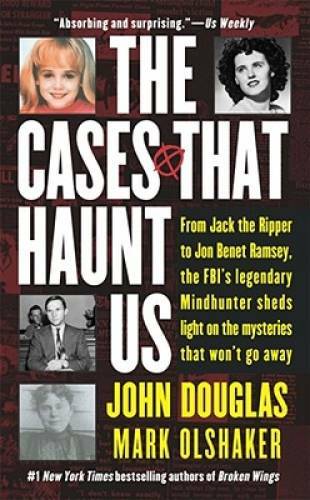 The Cases That Haunt Us - Mass Market Paperback By Douglas, John E. - GOOD The Cases That Haunt Us - Mass Market Paperback By Douglas, John E. - GOOD