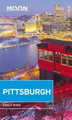 Moon Pittsburgh (Travel Guide) - Paperback By King, Emily - GOOD Moon Pittsburgh (Travel Guide) - Paperback By King, Emily - GOOD
