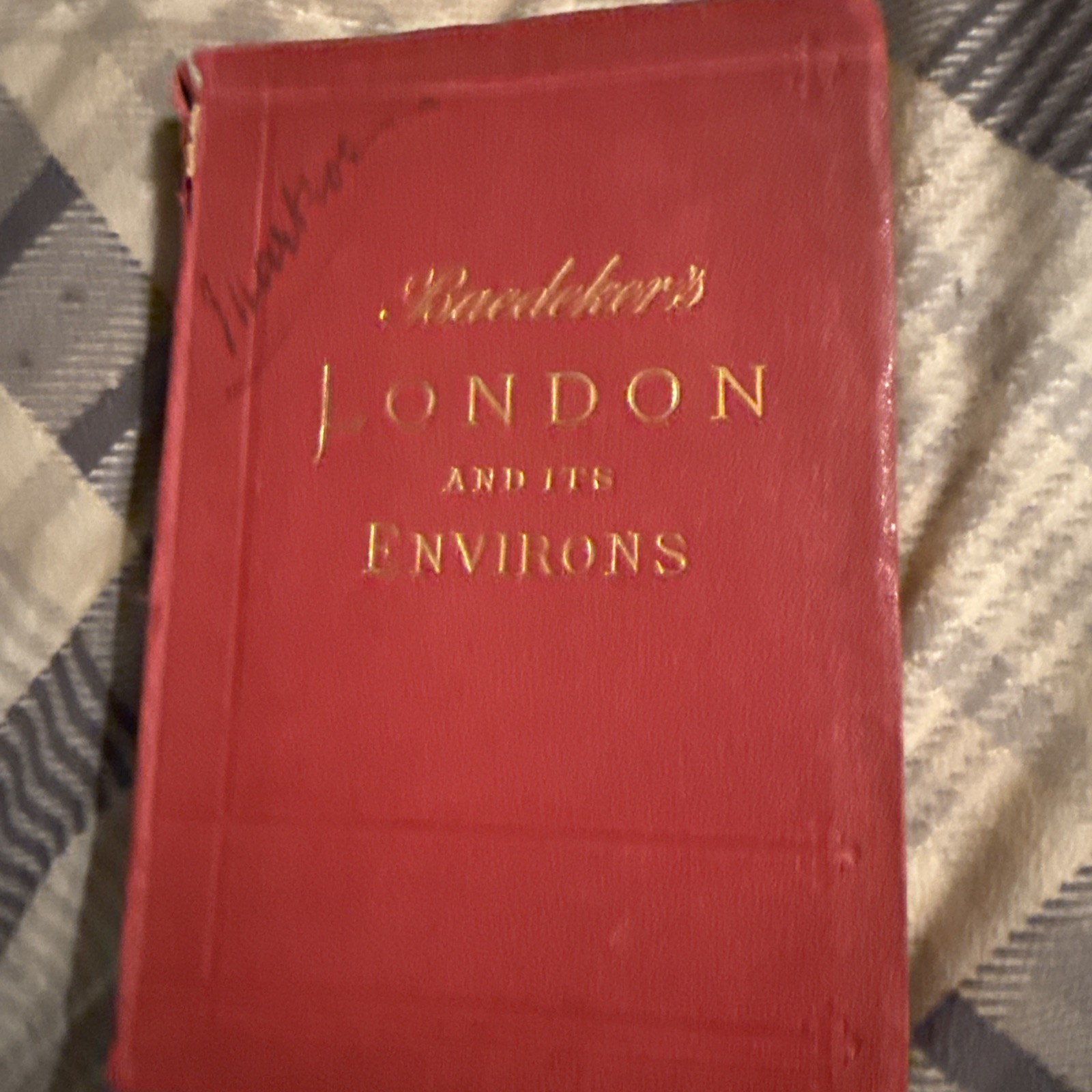 1905 Baedeker’s London and its Environs Handbook for Travellers W/Maps 1905 Baedeker’s London and its Environs Handbook for Travellers W/Maps
