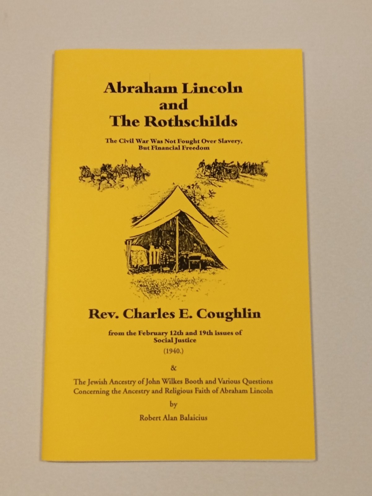 Abraham Lincoln and the Rothschilds: Cause of Civil War by Charles Coughlin SB Abraham Lincoln and the Rothschilds: Cause of Civil War by Charles Coughlin SB