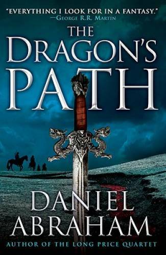 The Dragon\'s Path (The Dagger and the Coin) - Paperback - GOOD The Dragon\'s Path (The Dagger and the Coin) - Paperback - GOOD