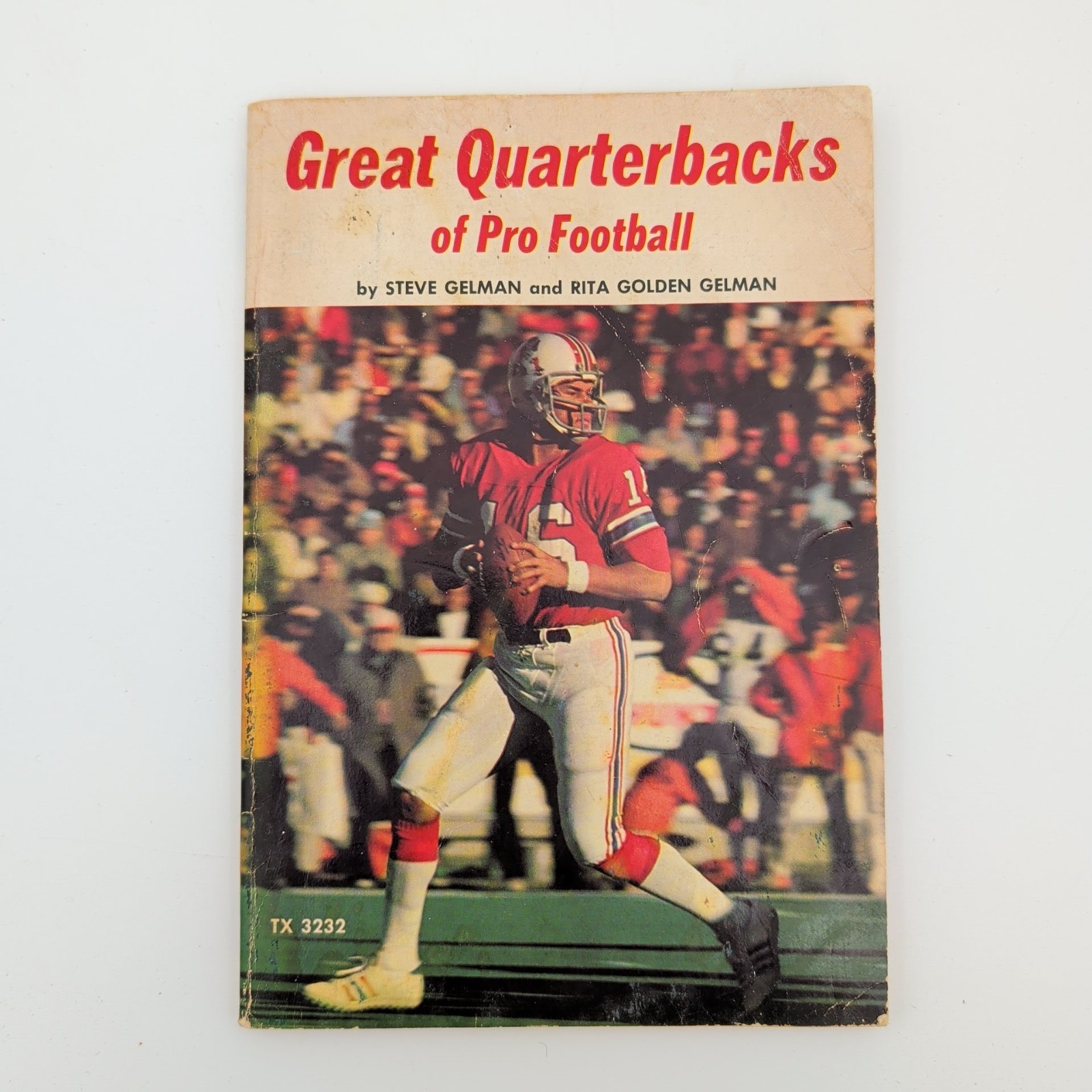 1975 Great Quarterbacks of Pro Football Steve Gelman & Rita Golden Gelman