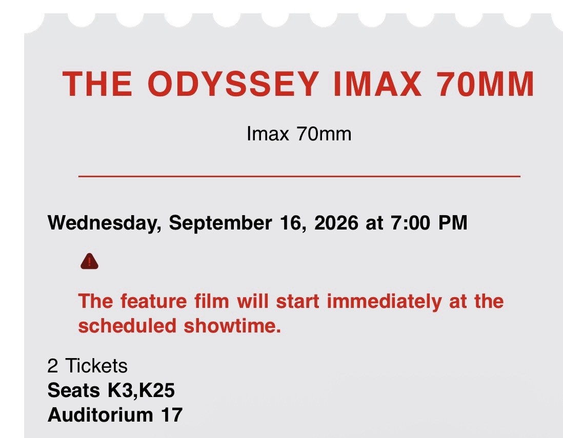 The Odyssey IMAX 70mm - 2 Tickets - Sep 16, 2026 7:00 PM Los Angeles, CA The Odyssey IMAX 70mm - 2 Tickets - Sep 16, 2026 7:00 PM Los Angeles, CA