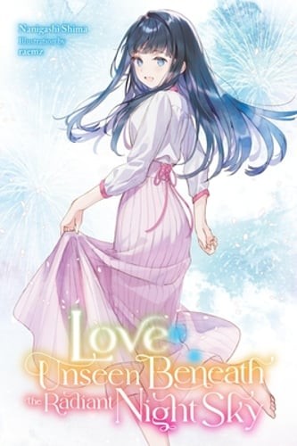 Love Unseen Beneath the Radiant Night Sky by Nanigashi Shima: New