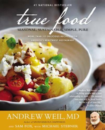 True Food: Seasonal, Sustainable, Simple, Pure - Paperback - GOOD True Food: Seasonal, Sustainable, Simple, Pure - Paperback - GOOD