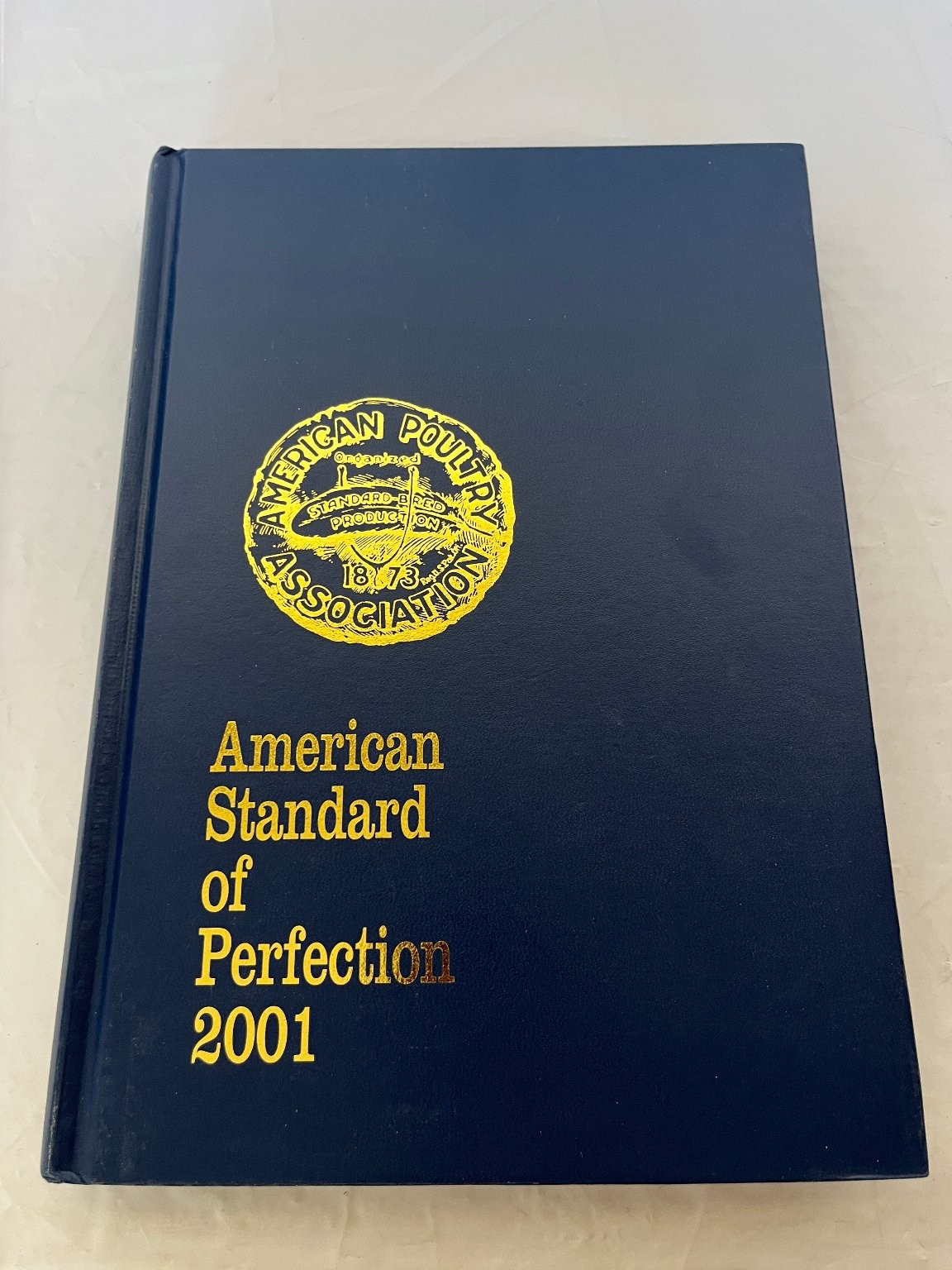 American Standard of Perfection 2001 Edition American Poultry Association American Standard of Perfection 2001 Edition American Poultry Association