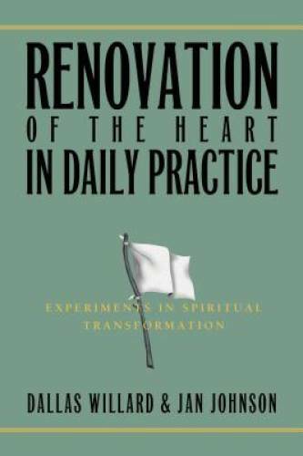 Renovation of the Heart in Daily Practice: Experiments in Spiritual Trans - GOOD Renovation of the Heart in Daily Practice: Experiments in Spiritual Trans - GOOD