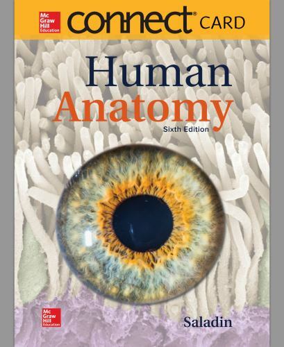 Connect Access Card for Saladin Human Anatomy by Kenneth S. Saladin (2019,... Connect Access Card for Saladin Human Anatomy by Kenneth S. Saladin (2019,...