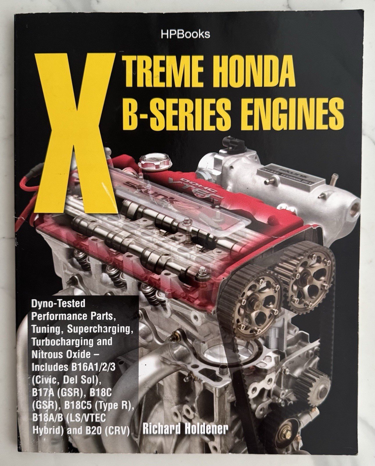 Xtreme Honda B-Series Engines by Richard Holdener (HP-1552, PB, 2009)