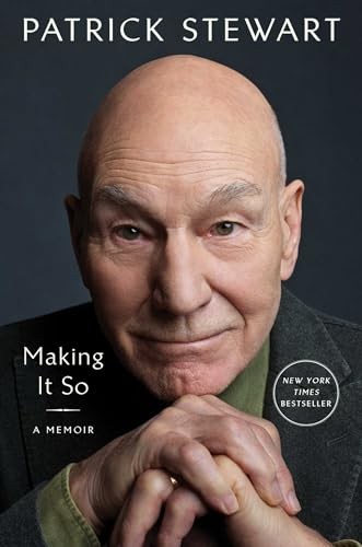 Making It So: A Memoir, Patrick Stewart
