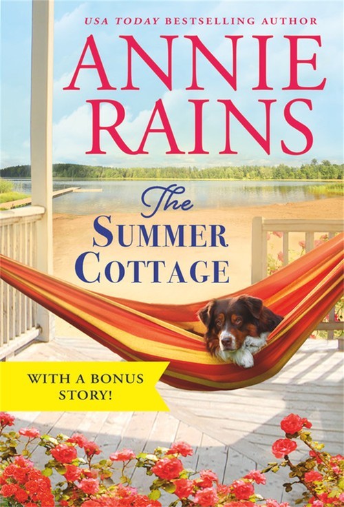 The Summer Cottage: Includes a bonus story, Annie Rains