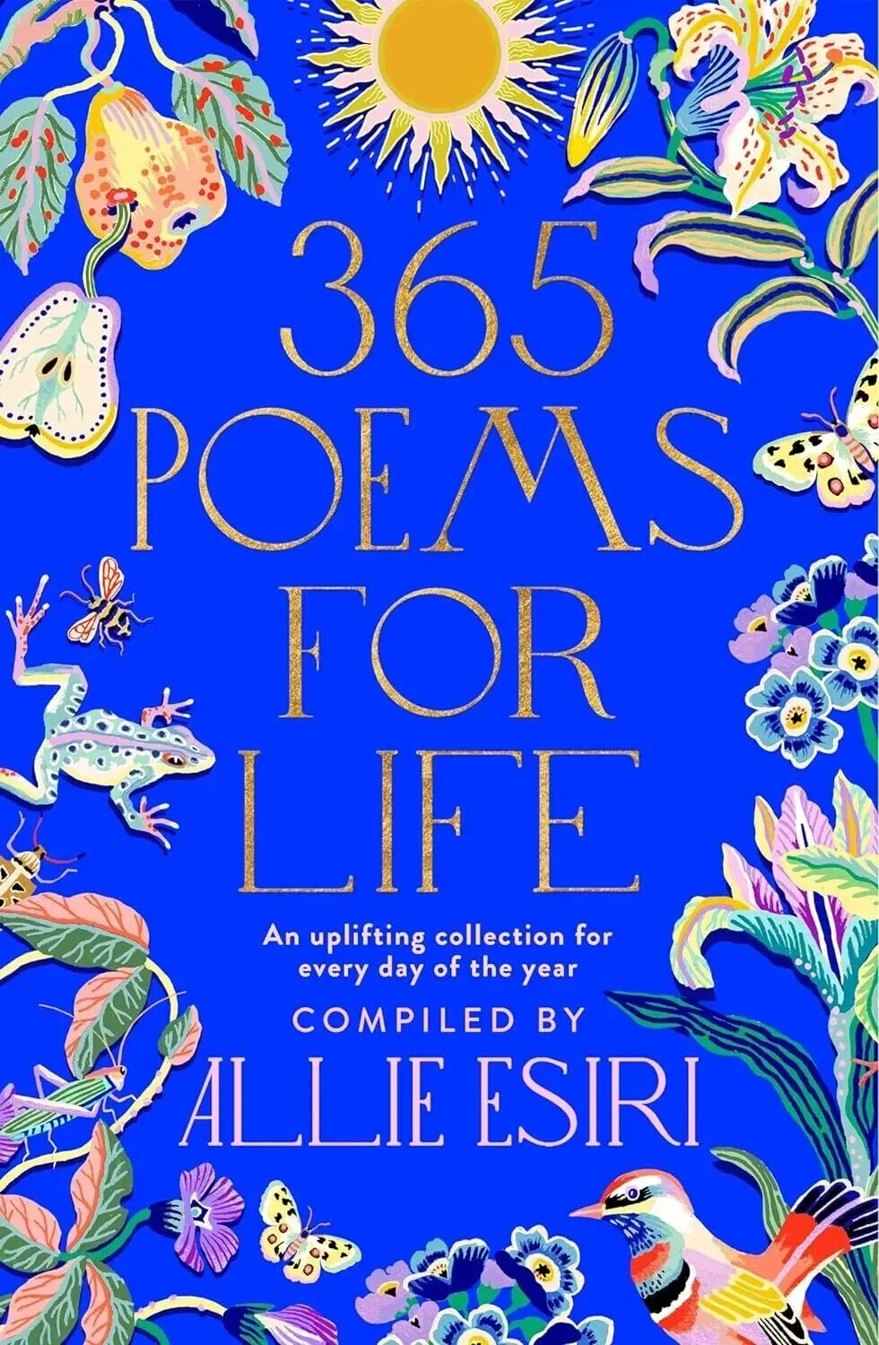 365 Poems for Life: An Uplifting Collection for Every Day of the Year Hardcover* 365 Poems for Life: An Uplifting Collection for Every Day of the Year Hardcover*