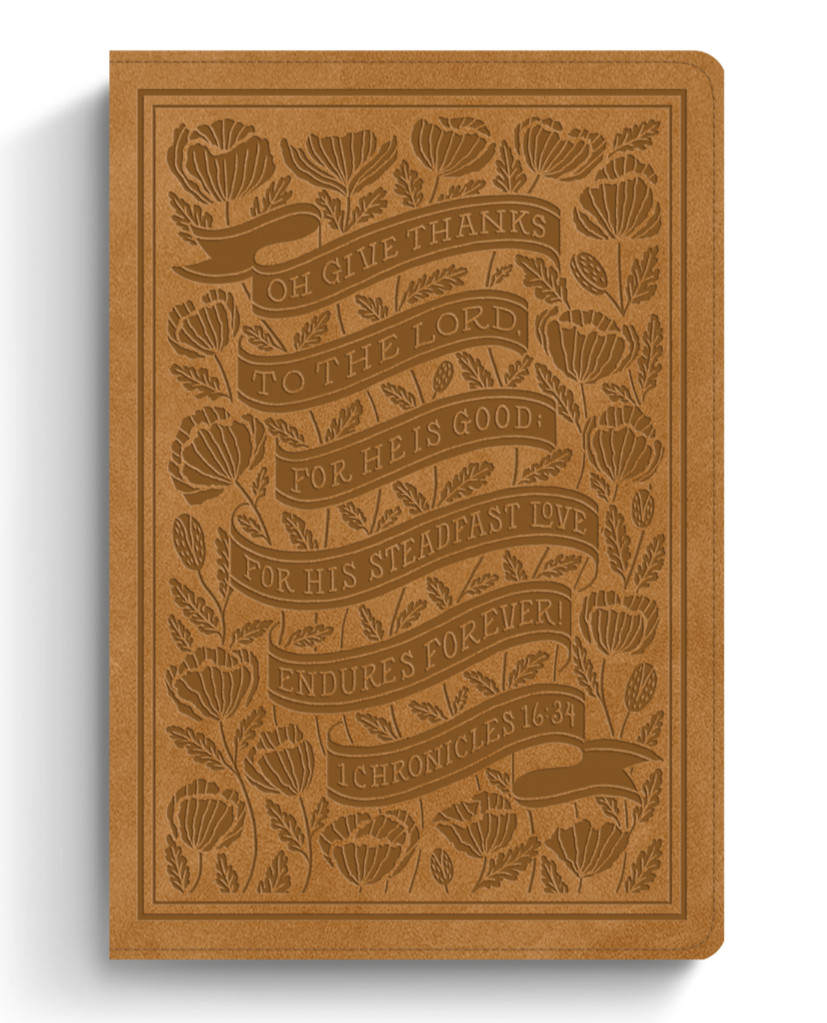 ESV Women\'s Study Bible (Trutone, Nubuck Caramel, 1 Chronicles 16:34 Design) ESV Women\'s Study Bible (Trutone, Nubuck Caramel, 1 Chronicles 16:34 Design)
