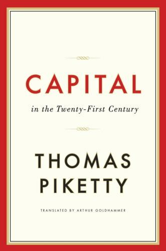 Capital in the Twenty-First Century by Piketty, Thomas Capital in the Twenty-First Century by Piketty, Thomas