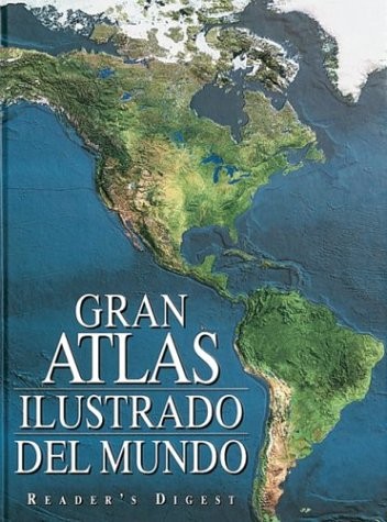 Gran Atlas Ilustrado Del Mundo: Illustrated Great World Atlas (Spanish Editi...