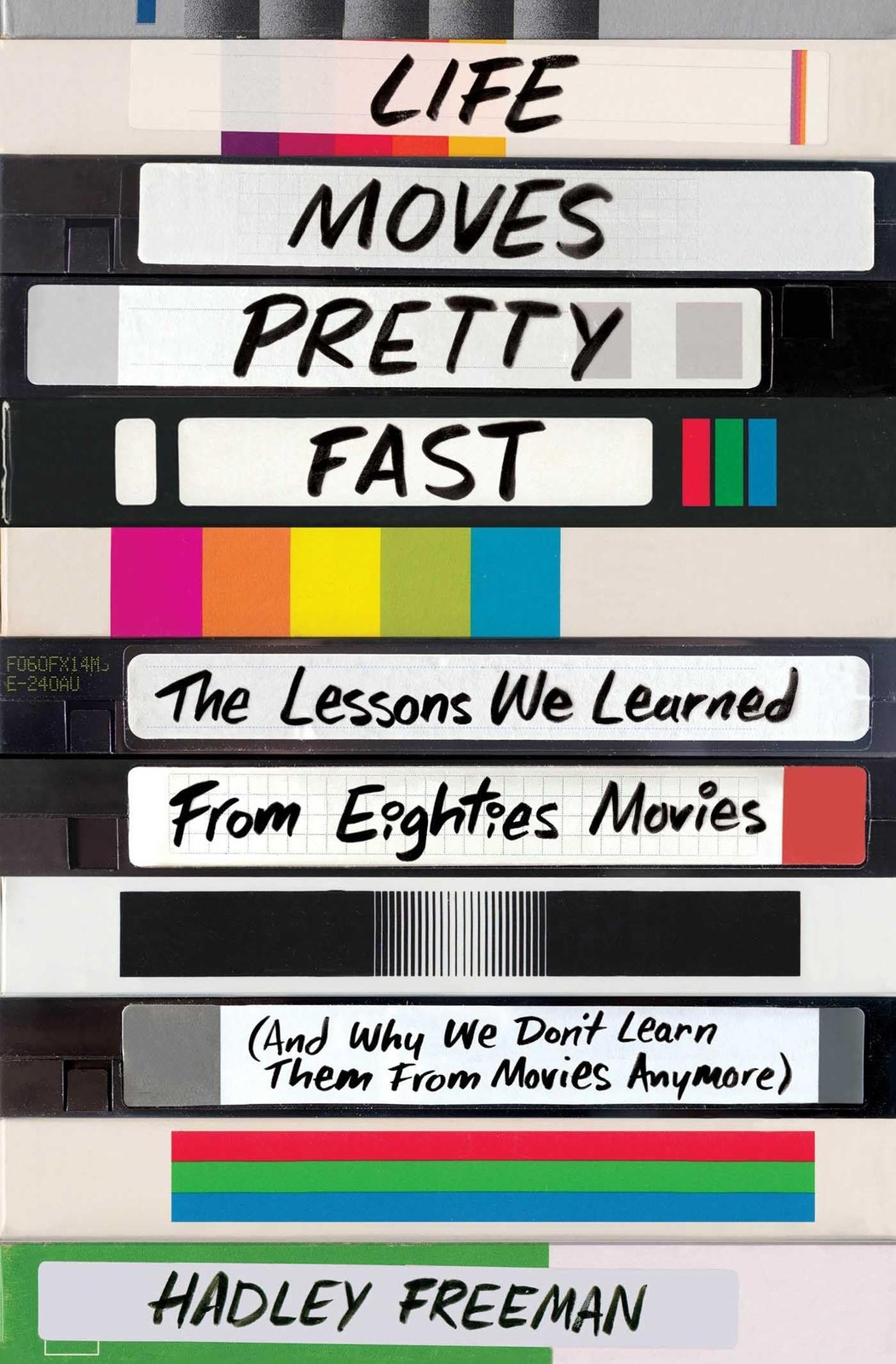 Life Moves Pretty Fast: The Lessons We Learned from Eighties Movies (and Why...