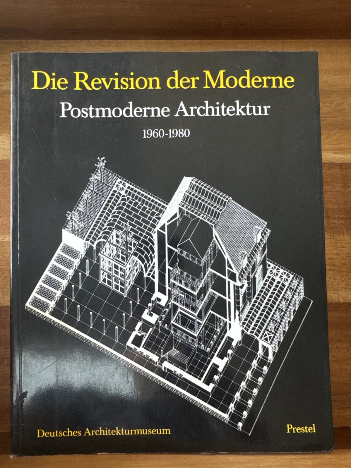 Revision der Moderne. Postmoderne Architektur 1960-1980 Used Paperback