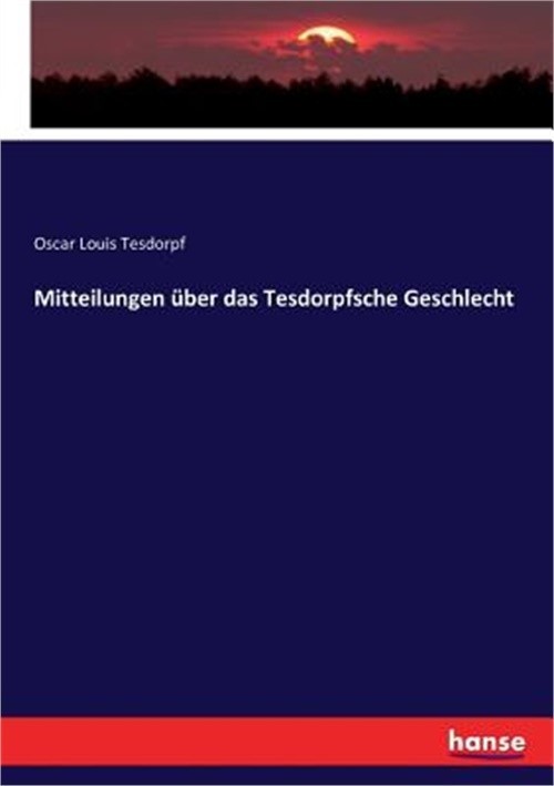 Mitteilungen �ber das Tesdorpfsche Geschlecht (Paperback or Softback)
