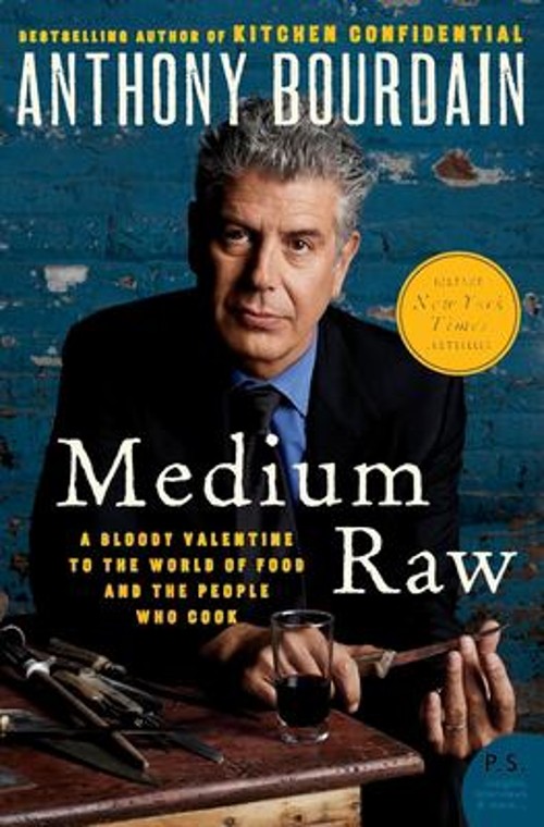 Medium Raw : A Bloody Valentine to the World of Food and the Peop