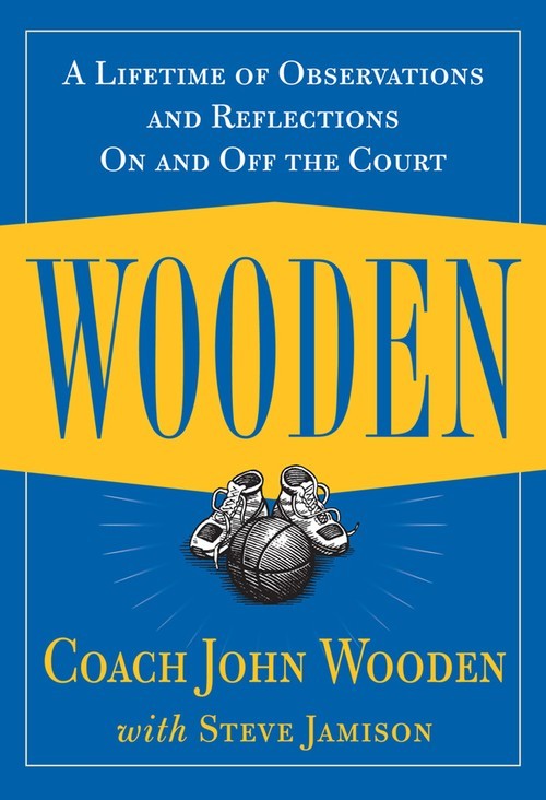 Wooden: A Lifetime of Observations and ..., John Wooden
