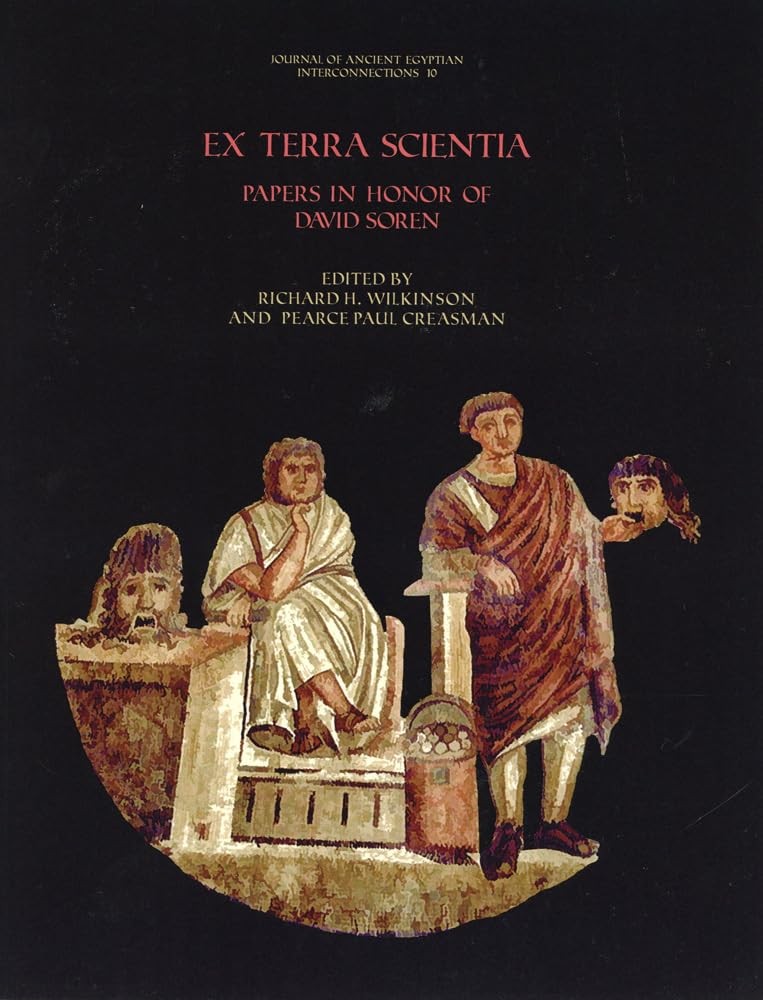 Ex Terra Scientia: Papers in Honor of David Soren (Journal of An