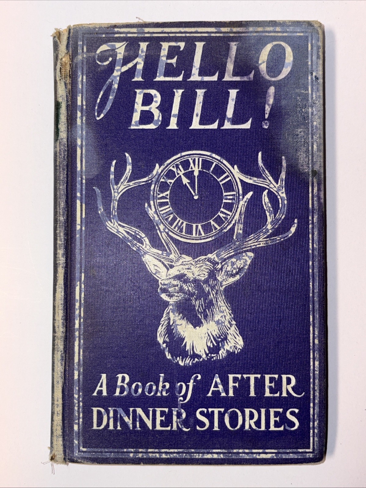 Vintage 1904 Antique Hello Bill A Book of After Dinner Stories BPOE Elks Lodge Vintage 1904 Antique Hello Bill A Book of After Dinner Stories BPOE Elks Lodge