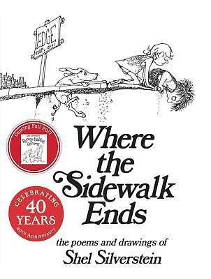 Where the Sidewalk Ends: Poems and Drawings by Silverstein, Shel Where the Sidewalk Ends: Poems and Drawings by Silverstein, Shel