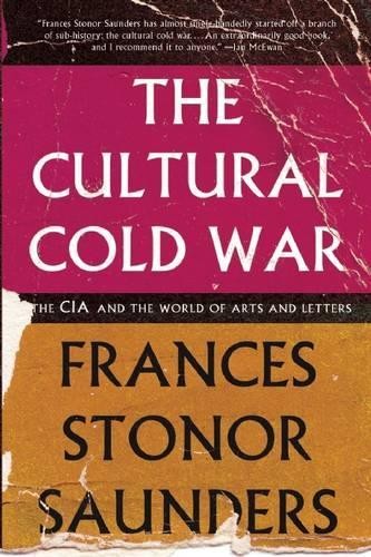 Frances Stonor Saunders The Cultural Cold War (Paperback)
