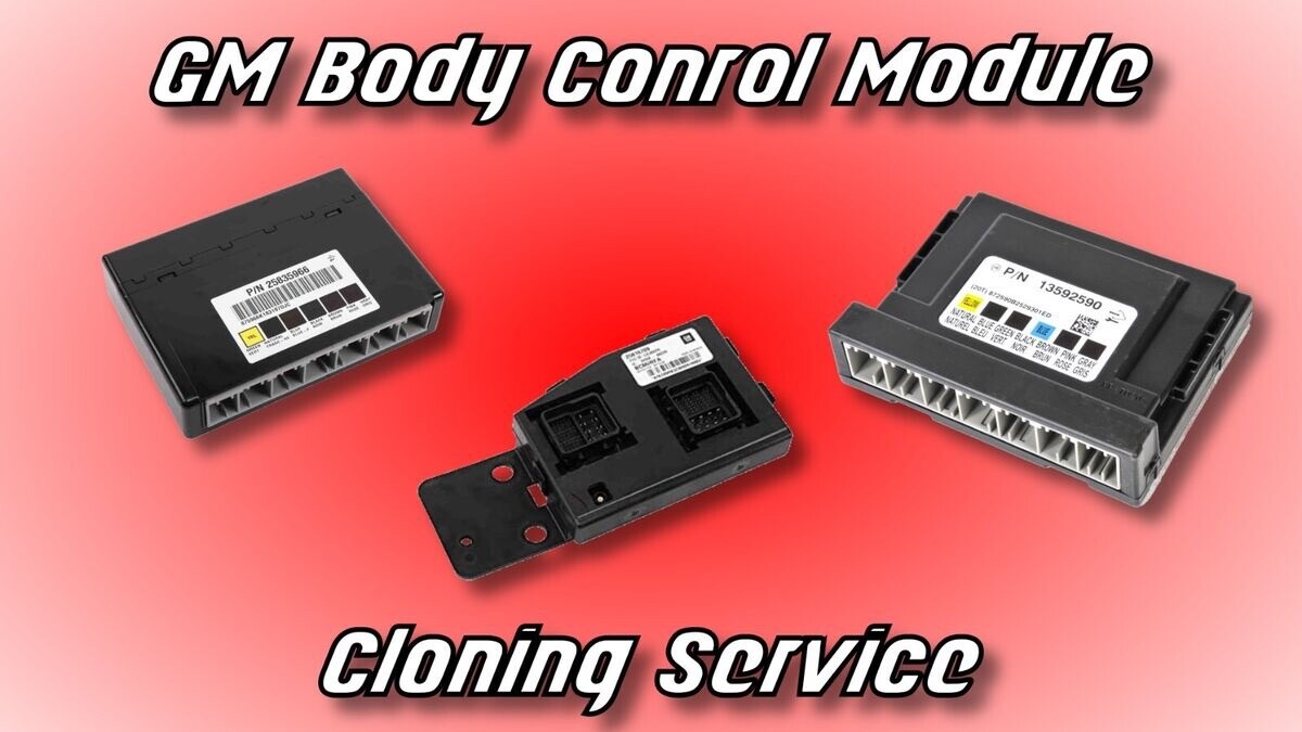 GM BCM Clone Service Body Control Module Programming 2003 to 2020 GM BCM Clone Service Body Control Module Programming 2003 to 2020