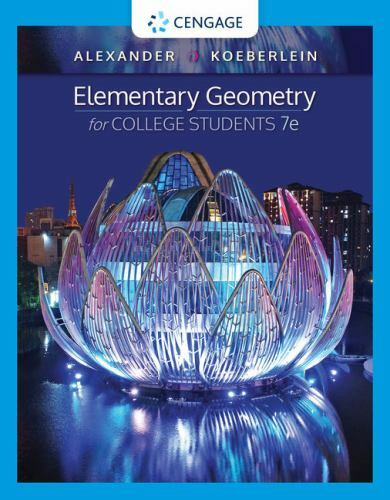 Elementary Geometry for College Students by Geralyn M. Koeberlein and Daniel C.