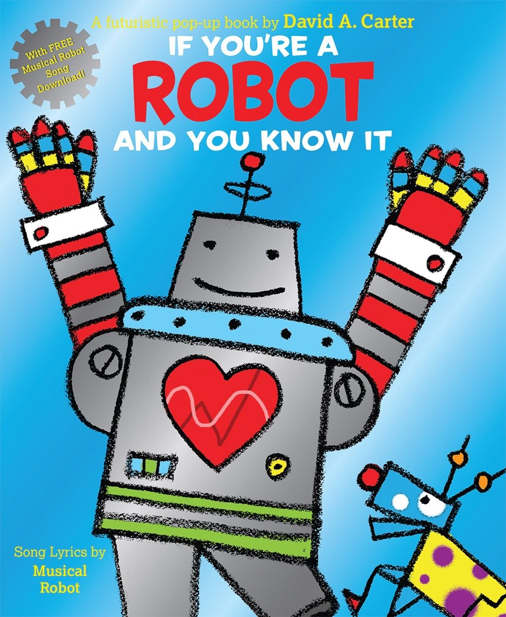If You\'re a Robot and You Know It If You\'re a Robot and You Know It