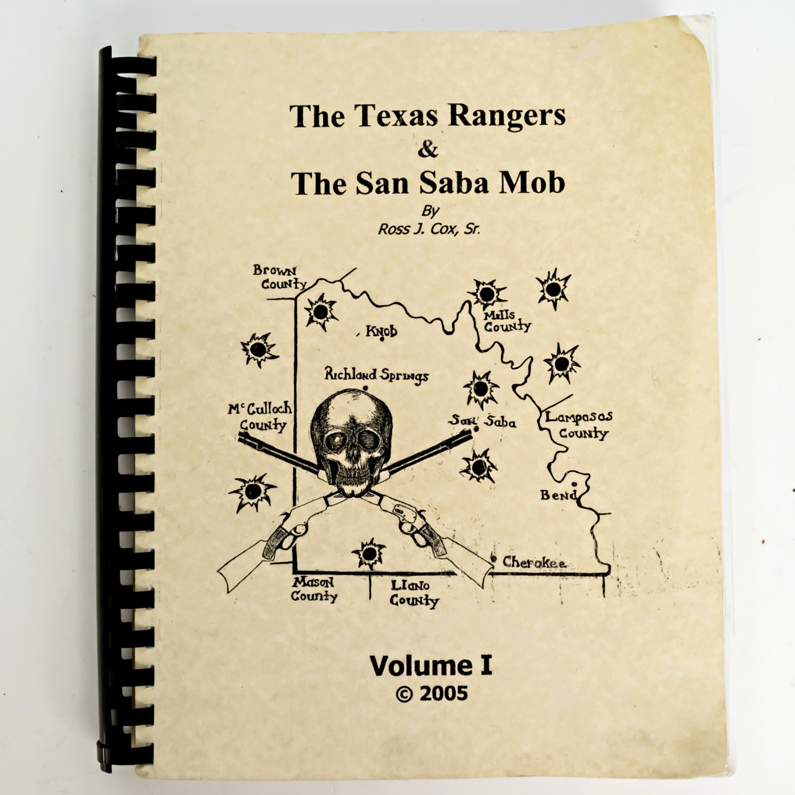 The Texas Rangers and The San Saba Mob by Ross J. Cox 2005 Signed Spiralbound