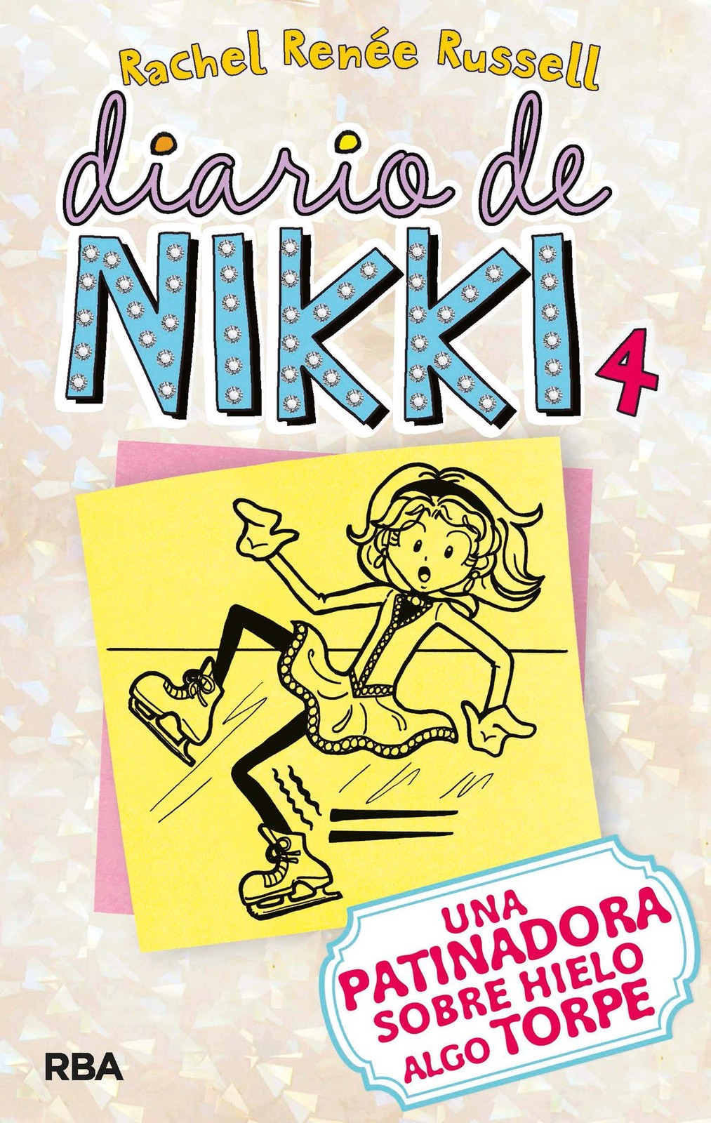 Diario de Nikki 4 - Una patinadora sobre hielo algo torpe (Diario De Nikki /... Diario de Nikki 4 - Una patinadora sobre hielo algo torpe (Diario De Nikki /...