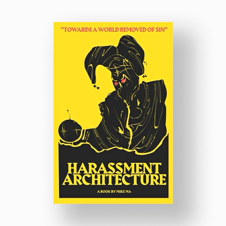 Harassment Architecture by Mike Ma (2019, Trade Paperback)
