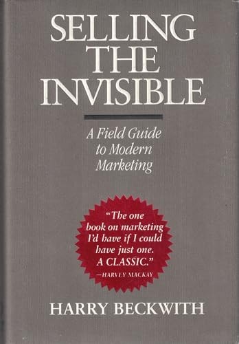 Selling the Invisible: A Field Guide to Modern Marketing - Hardcover - GOOD Selling the Invisible: A Field Guide to Modern Marketing - Hardcover - GOOD