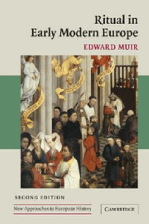 Ritual in Early Modern Europe Perfect Edward Muir Ritual in Early Modern Europe Perfect Edward Muir