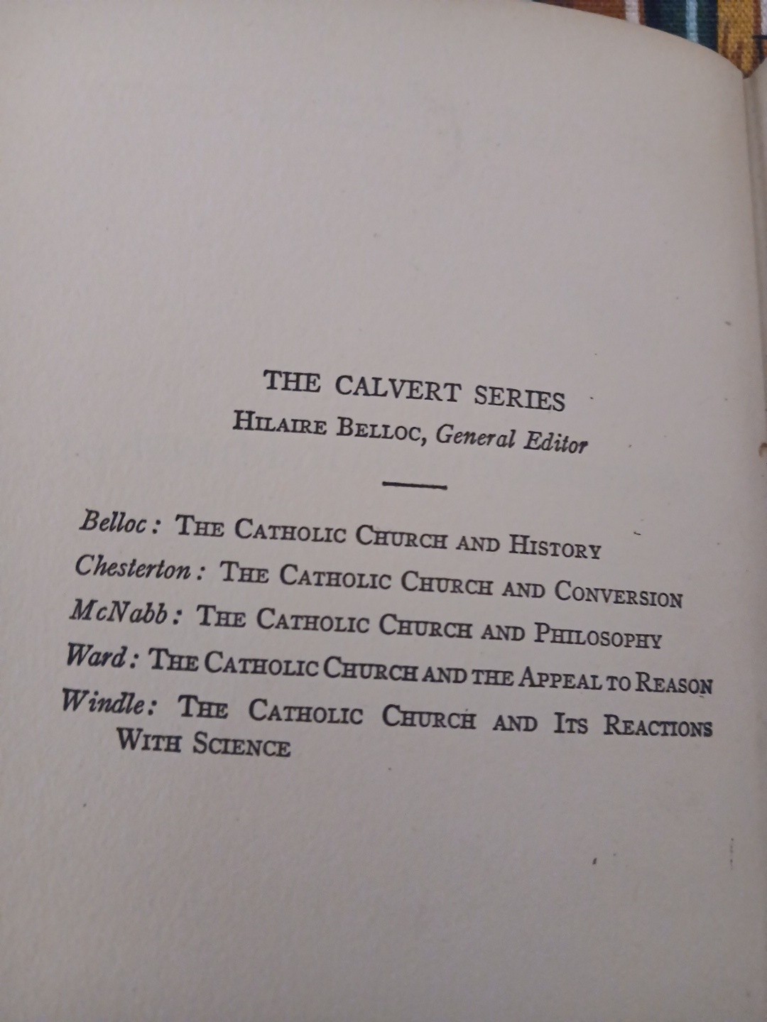 The Catholic Church And History - The Calvert Series (1926) Hilaire Belloc The Catholic Church And History - The Calvert Series (1926) Hilaire Belloc